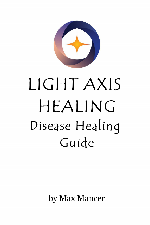 Light Axis Healing - Book 9. Disease Healing Guide